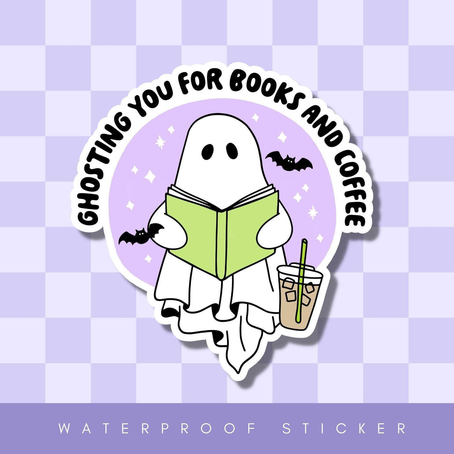 Ghosting You For Books And Coffee Sticker