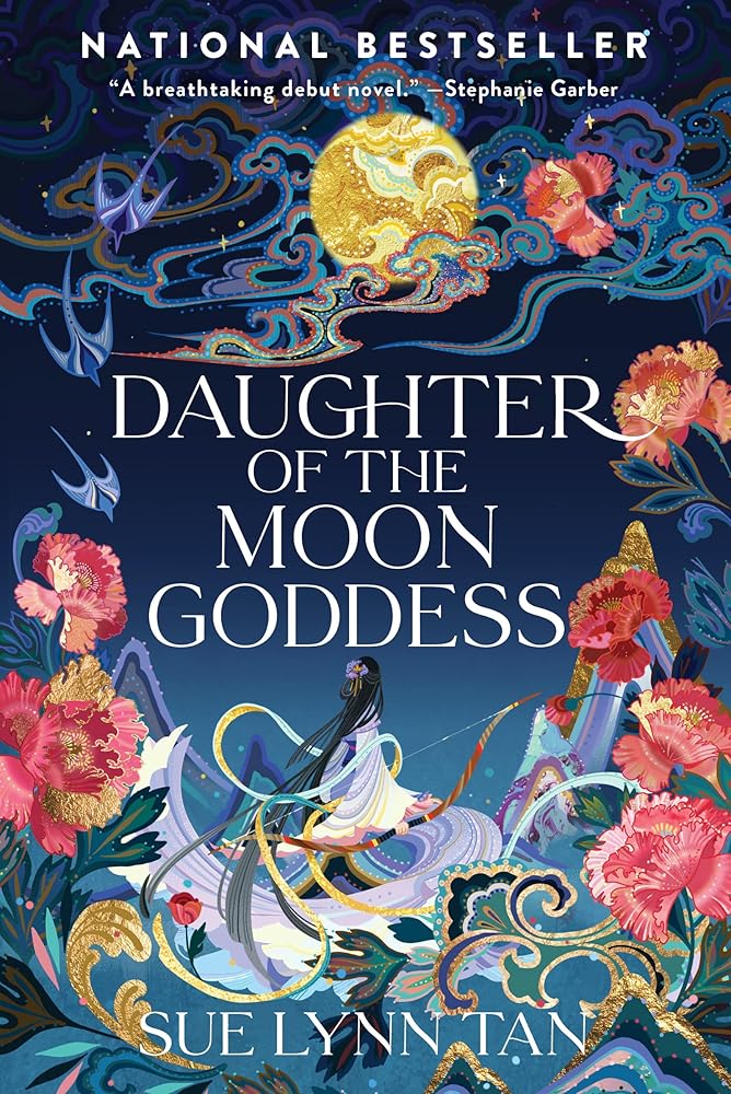 Daughter of the Moon Goddess: A Sweeping, Romantic Fantasy inspired by Mythology of Love, Betrayal, and Destiny―The First Book in the Celestial Kingdom Duology (Celestial Kingdom, 1) cover image