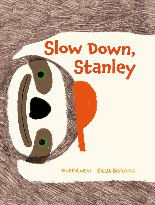 Slow Down, Stanley by Elena Levi