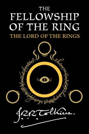 Fellowship of the Ring, The : J.R.R. Tolkien